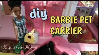 DIY HOW TO MAKE BARBIE PET CARRIER