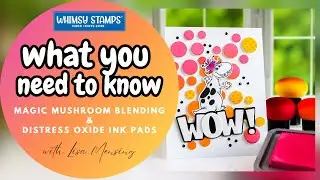 The Magic Mushroom Blender Sponge and Distress Oxides: What You Need to Know
