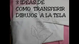 COMO TRANSFERIR UN DIBUJO A LA TELA