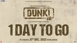 Dunki - 1 Day To Go | Shah Rukh Khan | Rajkumar Hirani | Taapsee Pannu | 21st December, 2023