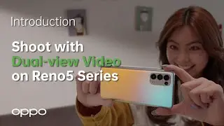 OPPO Reno5 | How To Dual-view Video