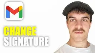 How to change the signature on gmail (2026 Guide)