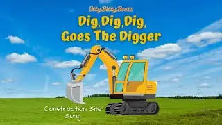Dig, Dig, Dig, Goes The Digger | Singalong | Digger Song for kids