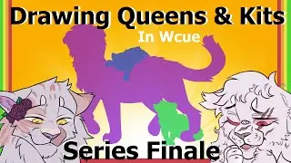 Drawing People in WCUE !! 5: Queens & Kits [+Speedpaint] Warrior Cats: Ultimate Edition