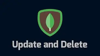 Learning MongoDB: Simple Update and Delete [Made Easy]