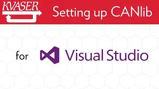 How To Set Up CANlib for Visual Studio C++/C#