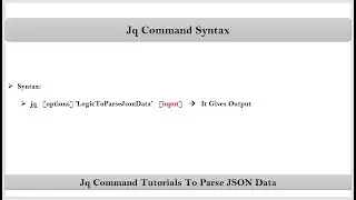 Section-3: Video-1:   Jq Command Syntax | Parsing JSON Data | VRTechnologies