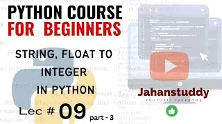 L 9 P 3 Converting Integer and String to Float Data type in Python || example & quiz