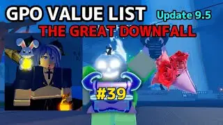 NEW GPO VALUE LIST UPDATE 9.5 #39 THE DOWNFALL OF FLOWERS AND YUKIO THE BUNNY