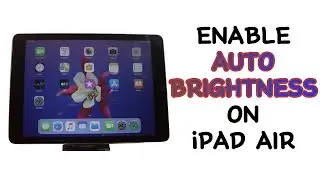 How to Enable Auto Brightness on iPad Air