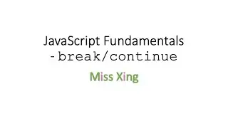 16. JavaScript Fundamentals: break and continue keywords used in loops
