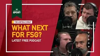 What Next For FSG? | The Anfield Wrap