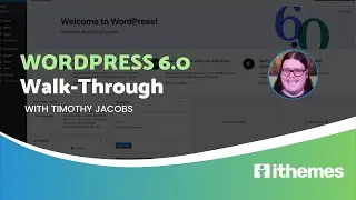 WordPress 6.0: What's New + Noteworthy