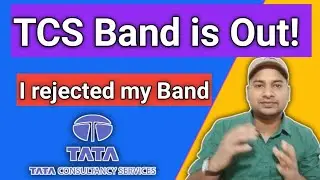 TCS Band is Out | I rejected my Band 😥 