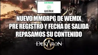 DEKARON G [] NUEVO MMORPG P2E GRATIS DE WEMIX [] PRE REGISTRO []