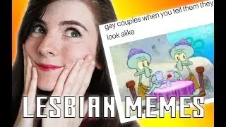 Laughing at Lesbian Memes Pt.2