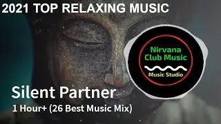 1 hour Relaxing Music | Top Relaxing, Calm, Spa, Study, Work, Meditation, Sleep Music (2021)