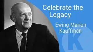 Celebrate the Legacy | Ewing Marion Kauffman