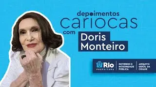 Depoimentos Cariocas - Doris Monteiro
