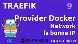 TRAEFIK - 9. PROVIDER DOCKER : RESEAUX ET USEBINDPORTIP