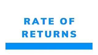 Types of Rates of Return & How To Calculate Them