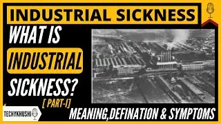 Industrial Sickness || What is Industrial Sickness  in English & Hindi 2021 (Part -I)