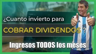 ¿Cuánto debo invertir para cobrar dividendos? | Estrategias de inversión.