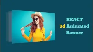React JS 3D Banner Animation 