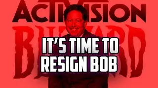 Activision CEO Bobby Kotick Needs to RESIGN ASAP!!!!!!!
