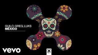 GUILC, GREG, Luks - Mexico (Audio)