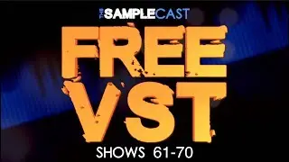 Free VSTi, Plugins, Sample libraries & Instruments from Samplecast shows 61-70