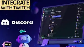 How to Integrate Discord with Twitch 2025?