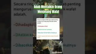 Adab Mentalkin Orang Menjelang Wafat | TikTok @mencari_ridhomu1