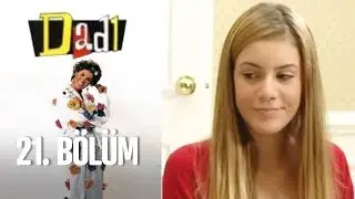 Dadı 21. Bölüm