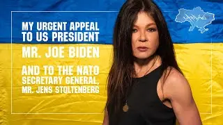Ruslana - Appeal to US President Mr. Joe Biden and  the NATO Secretary General Mr. Jens Stoltenberg