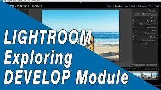 Lightroom Tutorial - Develop Module Overview