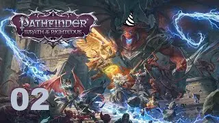 Pathfinder: Wrath of the Righteous (Beta) - Ep. 02