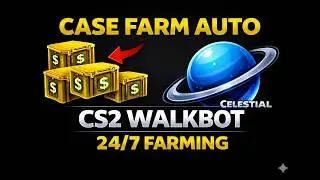 CASE FARM CS2 PROFIT EASY -  Walkbot External Celestial 🚀