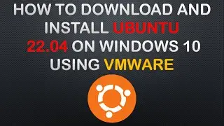 Unlock the Power of Ubuntu 22.04 on Windows 10: Step-by-Step Guide | VMWare