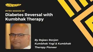 Kumbhak Therapy for Diabetes Reversal - Intro webinar Dec 2021