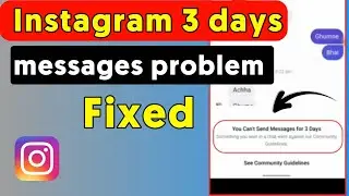 you can't send messages for 3 days instagram | fix you can't send messages for 3 days problem