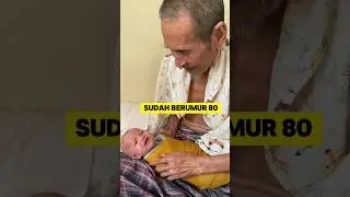 momen haru ketika kakek-kakek umur 80 tahun punya bayi dari istri muda nya ‼️