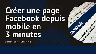 Créer une page Facebook depuis mobile en 3 minutes