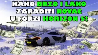 Forza Horizon 5 : KAKO BRZO ZARADITI NOVAC!!