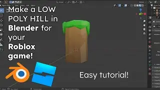 How To Make A LOW POLY HILL In Blender For Your Roblox Game!
