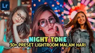 30+ PRESET LIGHTROOM MALAM HARI | PRESET LIGHTROOM TERBARU 2021 | LIGHTROOM SELEBGRAM