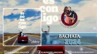 Artemis - Si No Es Contigo - #BACHATA 2024