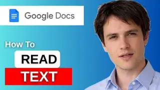 How To Read Text In Google Docs (Full Guide)