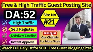 Site No #21 Self Registration Guest Posting Site - High DA & Dofollow Blogging Website #guestposting