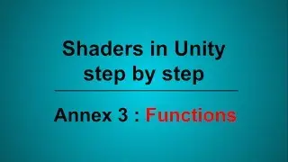 Shaders in Unity, Annex 3 : Functions